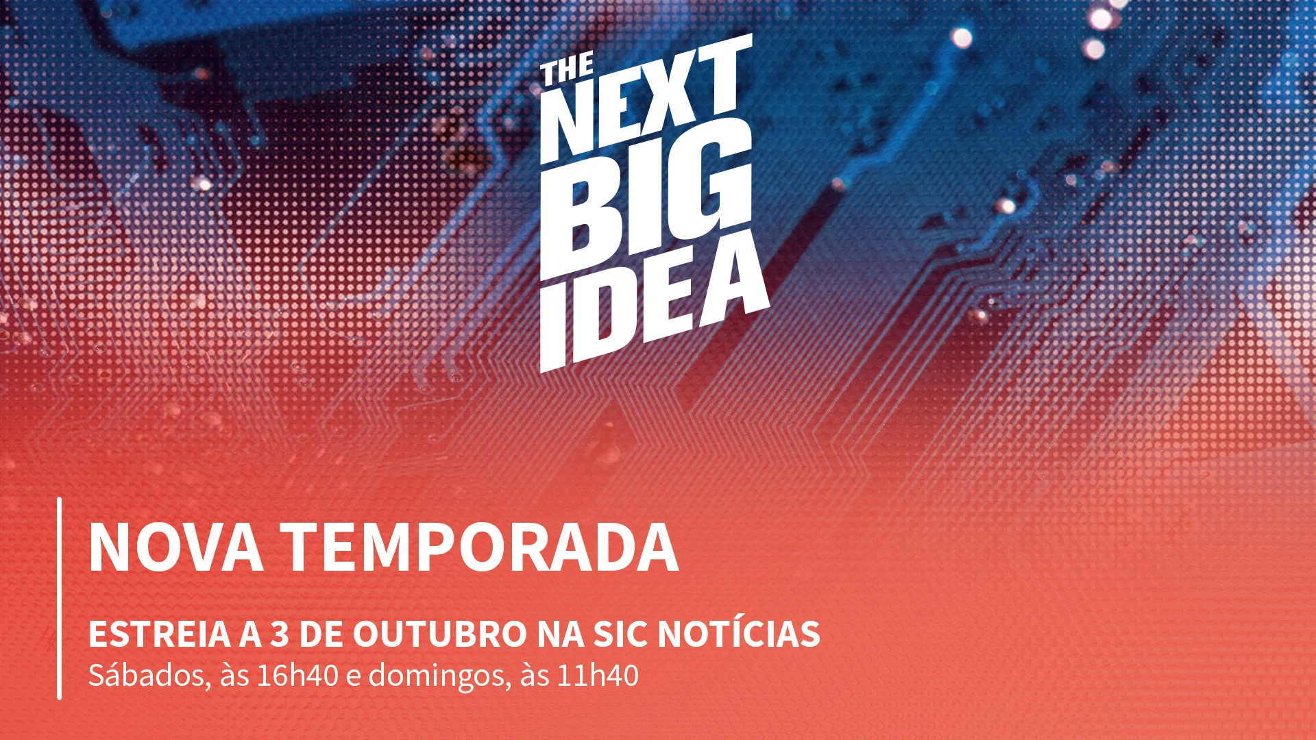 O The Next Big Idea está de regresso à SIC Notícias