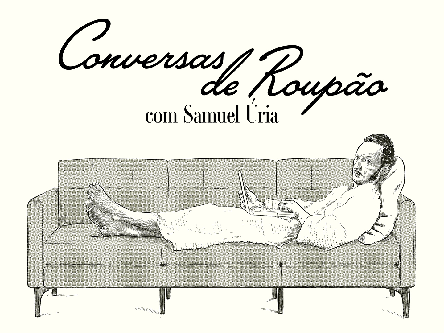Conversas de roupão com Samuel Úria. Desta vez, rumamos a norte com a Capicua