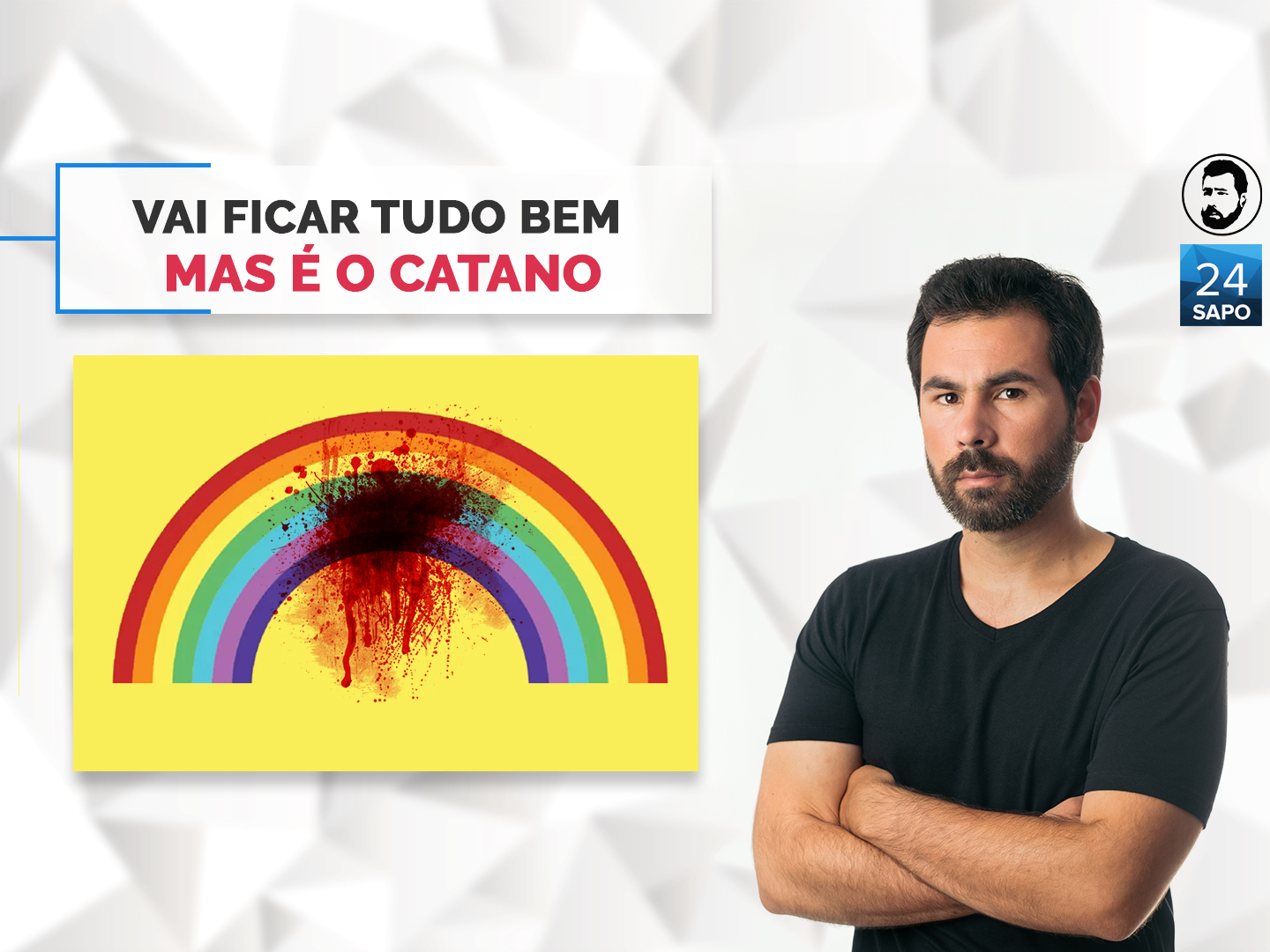 Vai ficar tudo bem, mas é o catano