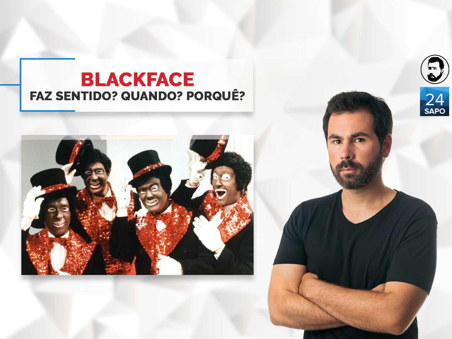 Blackface – Faz sentido? Quando? Como? Porquê?