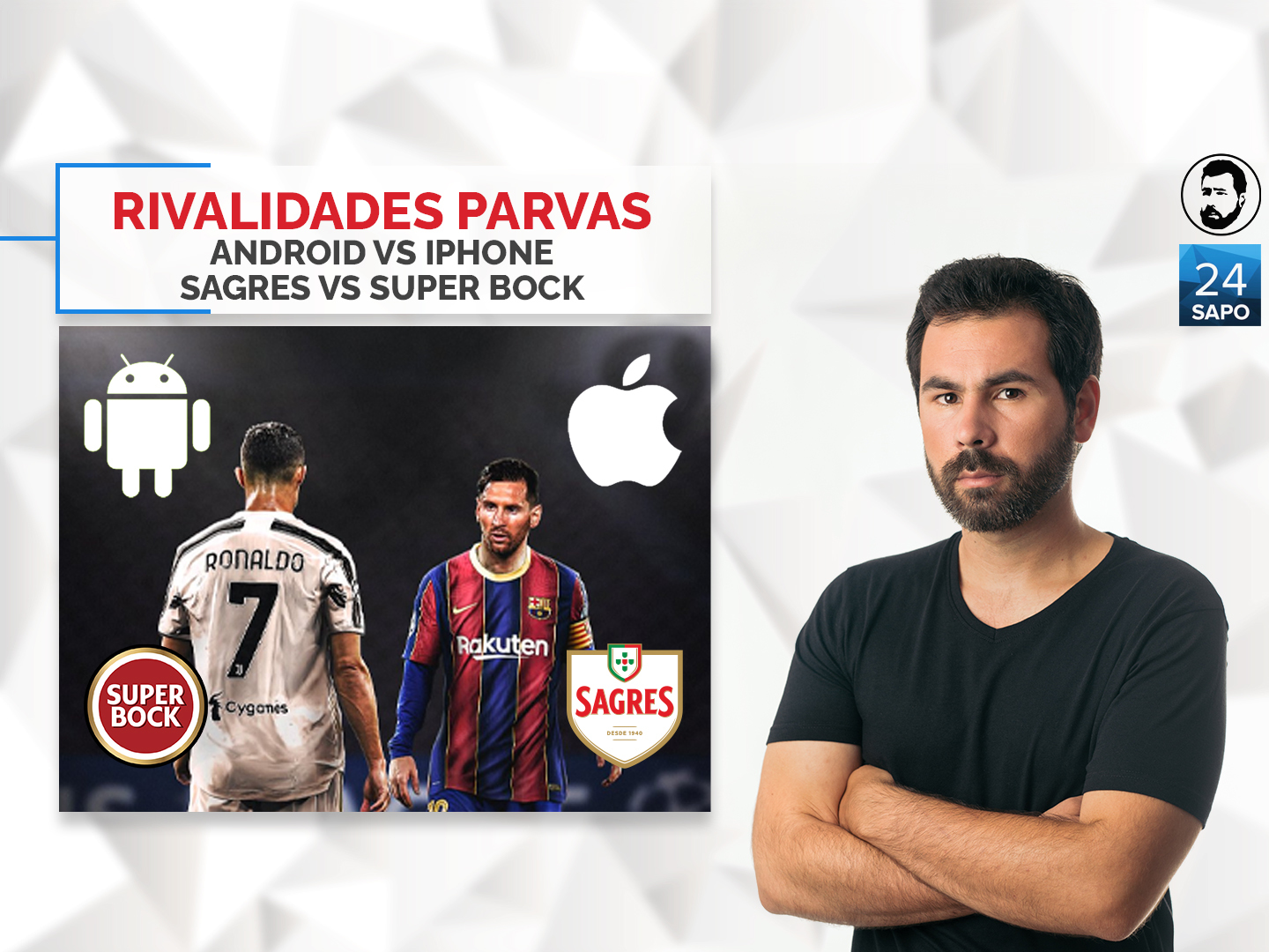 Rivalidades parvas: Android vs iPhone; Sagres vs Super Bock