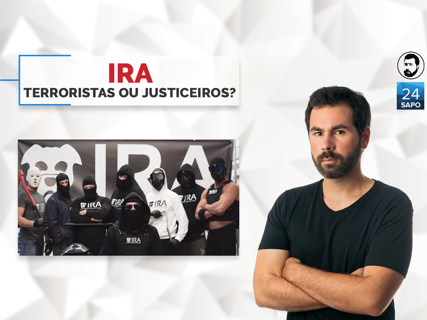 IRA – Terroristas ou justiceiros?