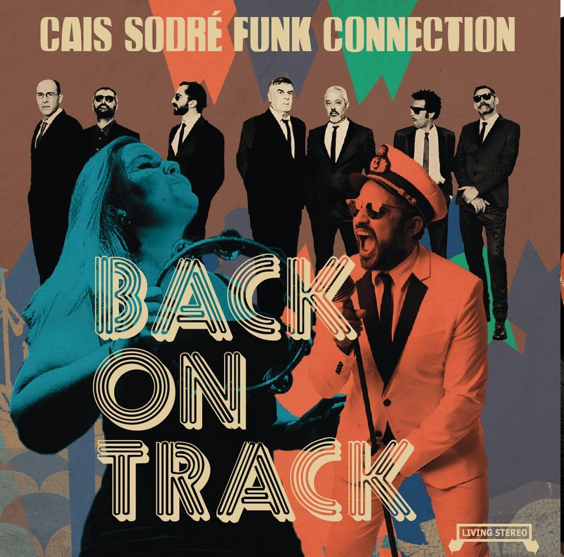 Cais Sodré Funk Connection editam e apresentam ao vivo “Back on Track” na sexta-feira