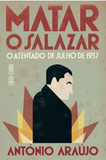 Historiador António Araújo publica ensaio sobre o atentado a Salazar em 1937